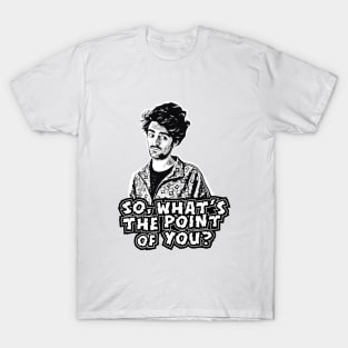 JIZZLORD - so what's the point of you? T-Shirt